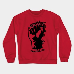 Woman's Place is In The Revolution Crewneck Sweatshirt